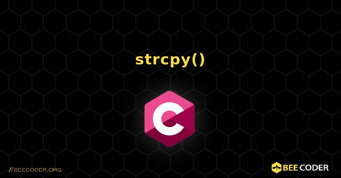 不使用 strcpy() 复制字符串. C