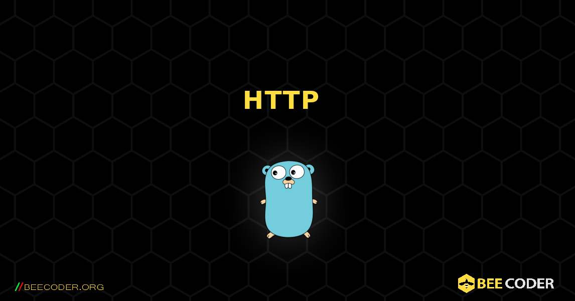HTTP 服务器. GoLang