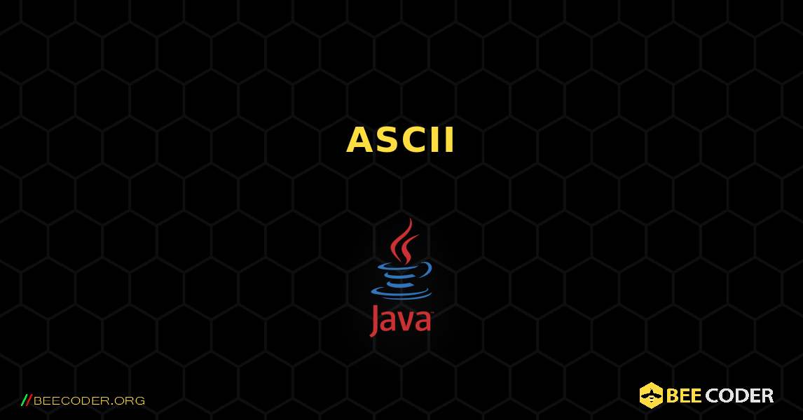 查找字符的 ASCII 值. Java