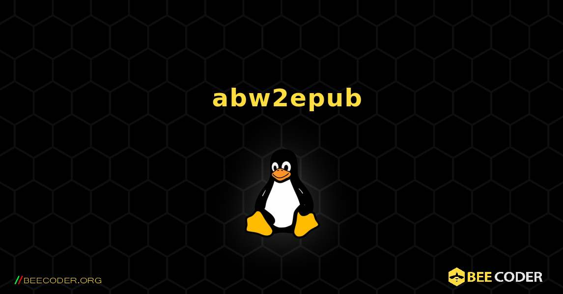 如何安装 abw2epub . Linux
