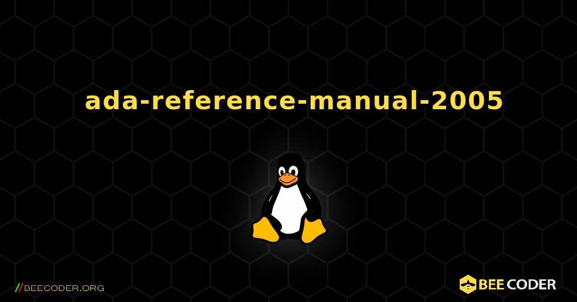 如何安装 ada-reference-manual-2005 . Linux