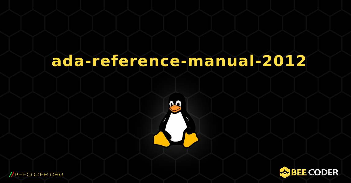 如何安装 ada-reference-manual-2012 . Linux