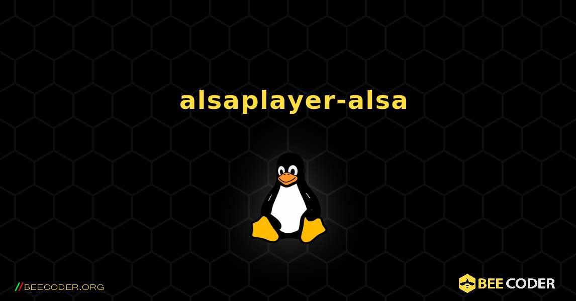 如何安装 alsaplayer-alsa . Linux