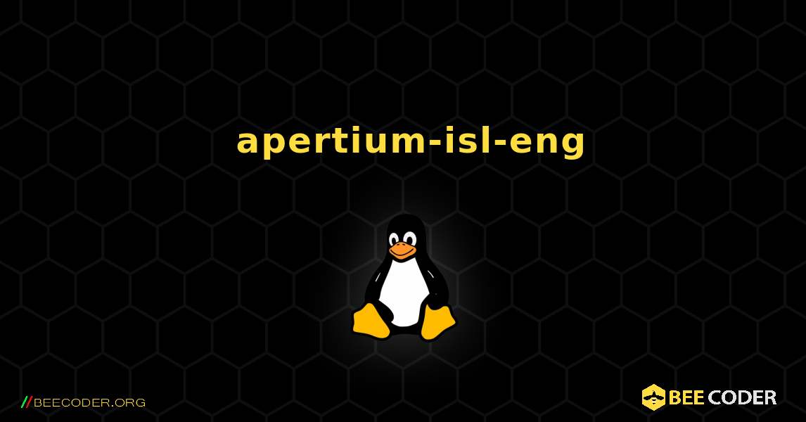 如何安装 apertium-isl-eng . Linux