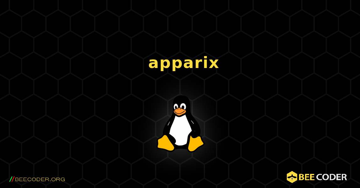 如何安装 apparix . Linux