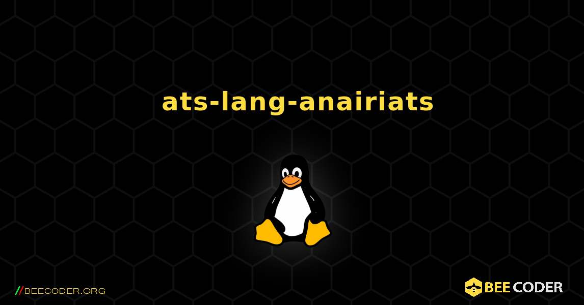 如何安装 ats-lang-anairiats . Linux