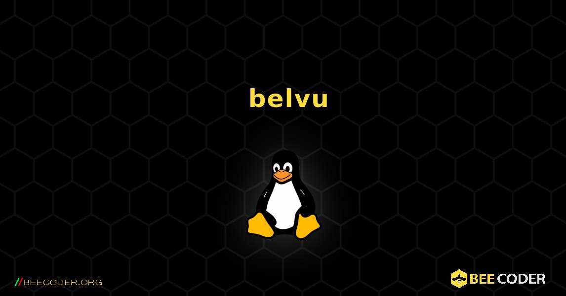 如何安装 belvu . Linux