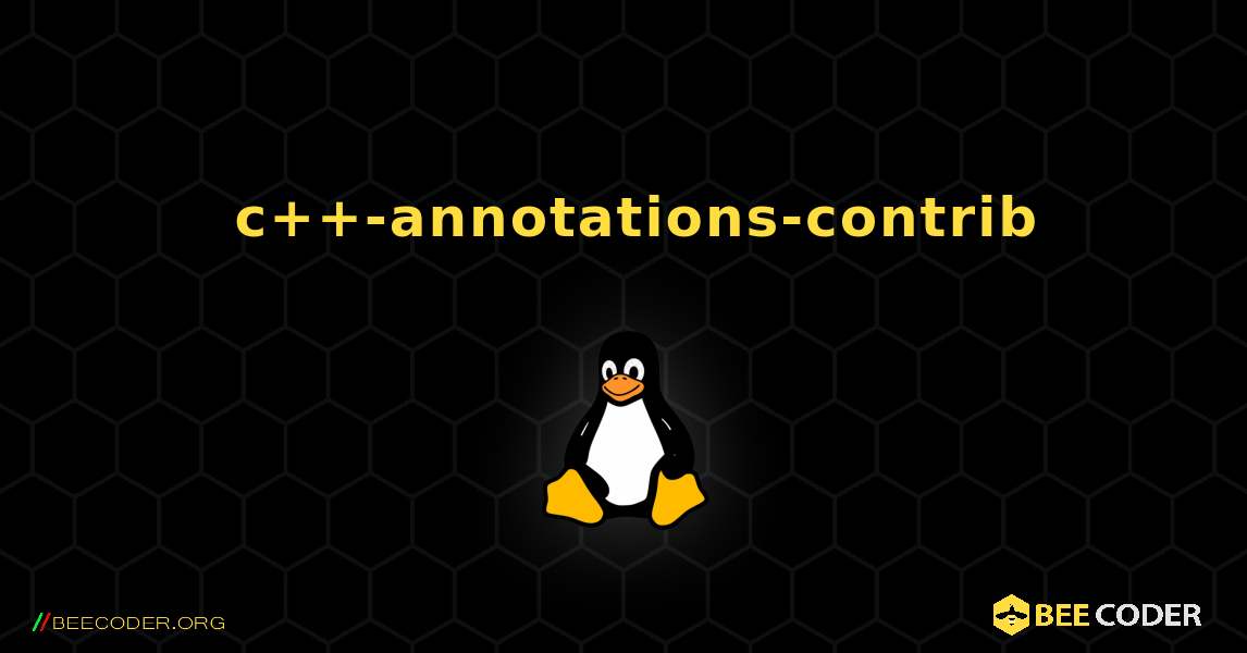 如何安装 c++-annotations-contrib . Linux