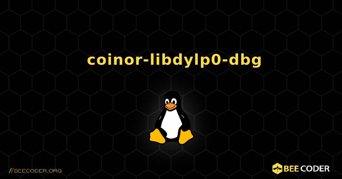 如何安装 coinor-libdylp0-dbg . Linux