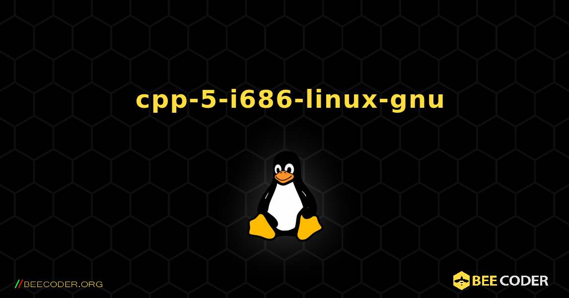 如何安装 cpp-5-i686-linux-gnu . Linux