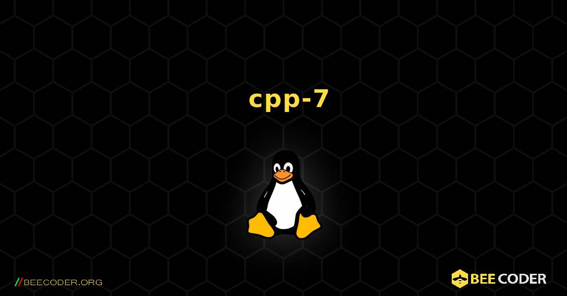 如何安装 cpp-7 . Linux