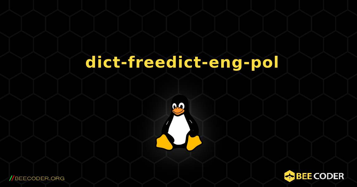 如何安装 dict-freedict-eng-pol . Linux