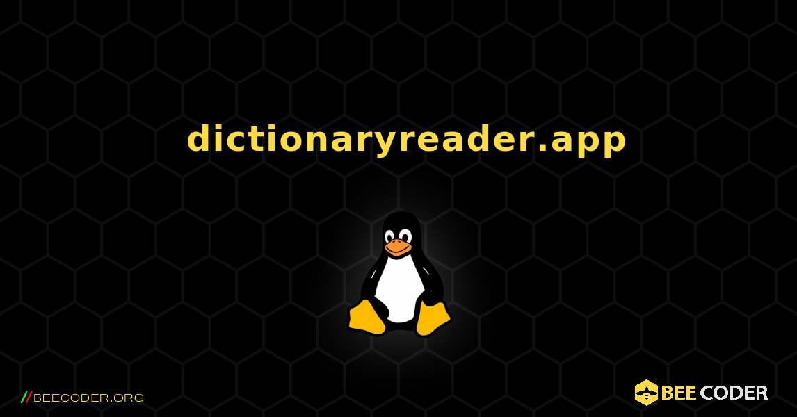 如何安装 dictionaryreader.app . Linux