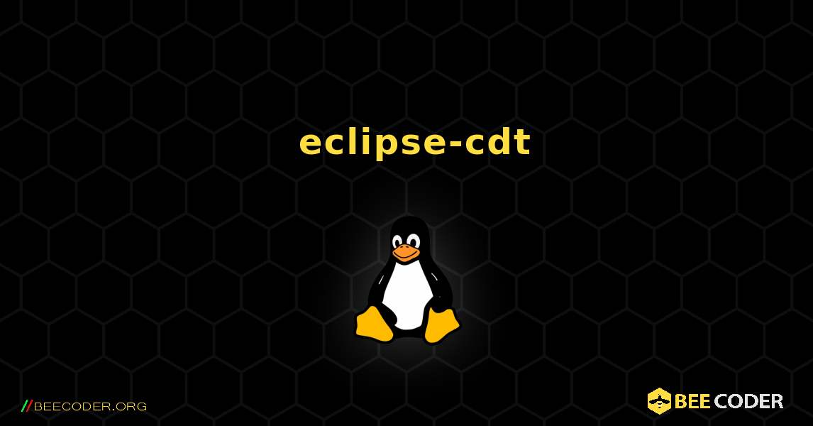 如何安装 eclipse-cdt . Linux