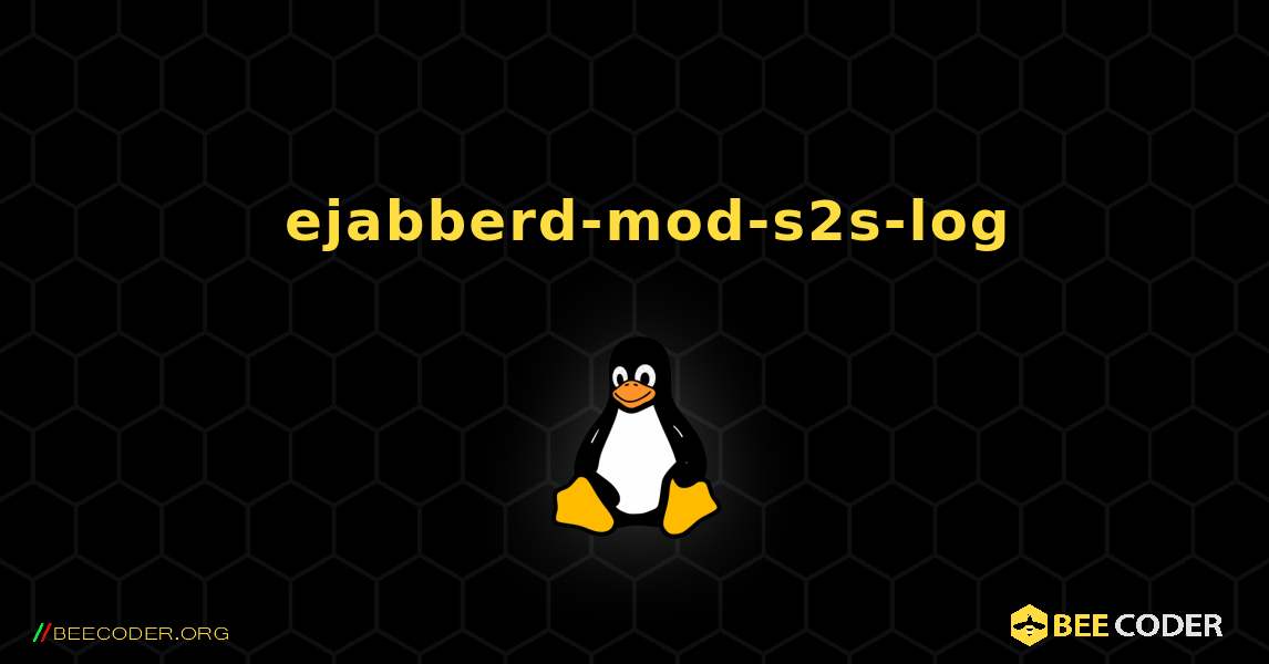 如何安装 ejabberd-mod-s2s-log . Linux
