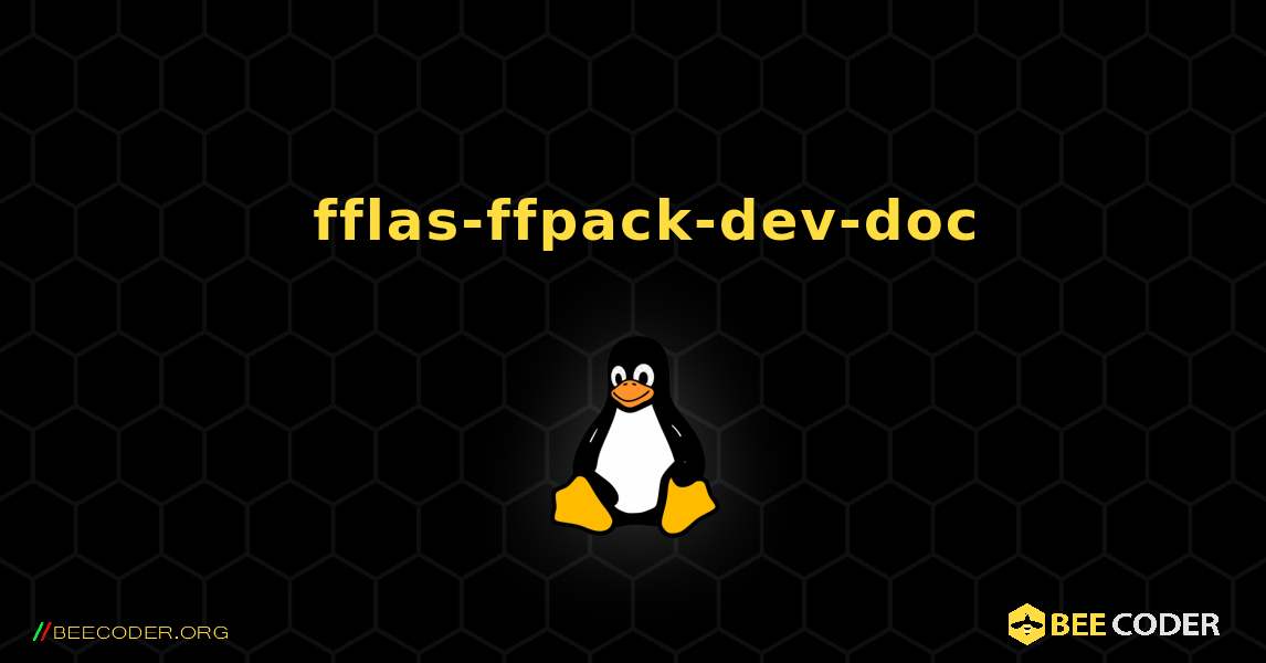 如何安装 fflas-ffpack-dev-doc . Linux