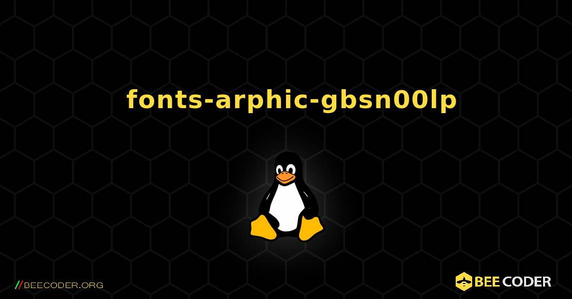 如何安装 fonts-arphic-gbsn00lp . Linux