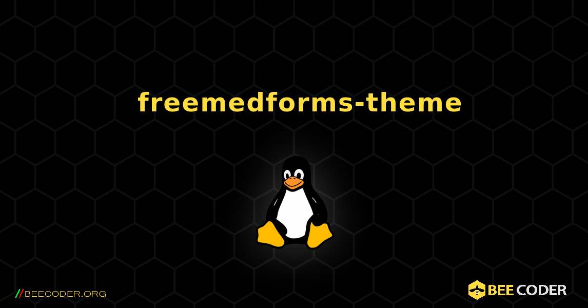 如何安装 freemedforms-theme . Linux