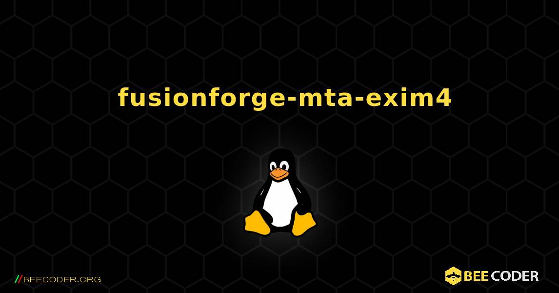 如何安装 fusionforge-mta-exim4 . Linux