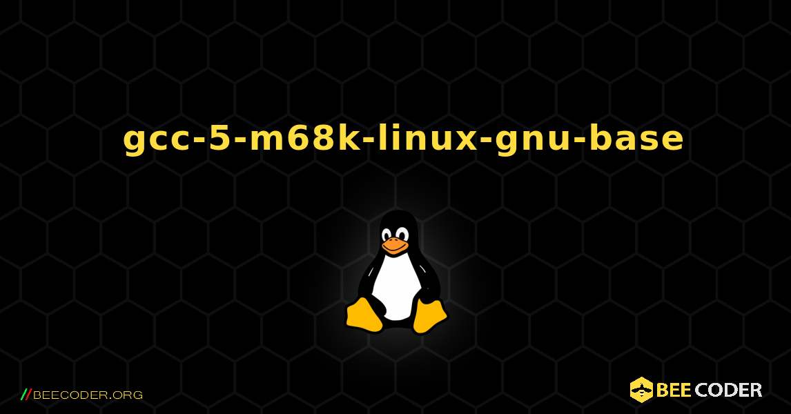 如何安装 gcc-5-m68k-linux-gnu-base . Linux