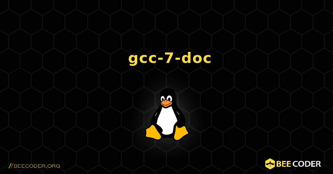 如何安装 gcc-7-doc . Linux