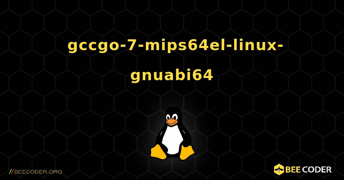 如何安装 gccgo-7-mips64el-linux-gnuabi64 . Linux