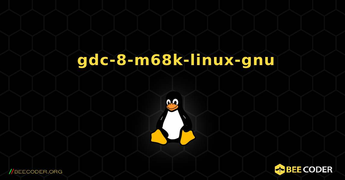 如何安装 gdc-8-m68k-linux-gnu . Linux