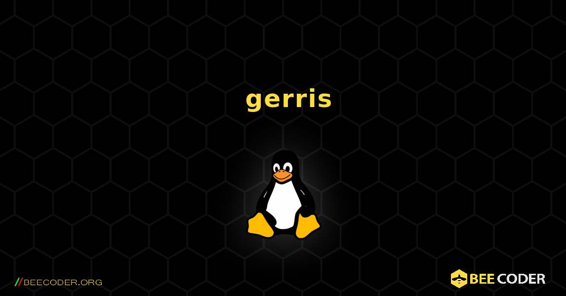 如何安装 gerris . Linux