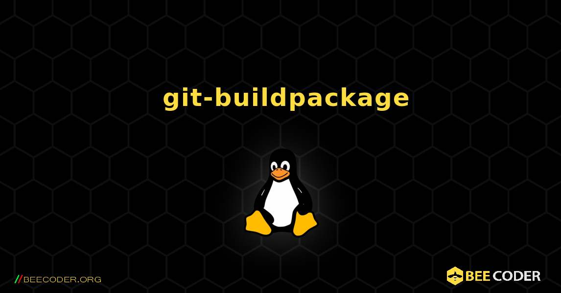 如何安装 git-buildpackage . Linux