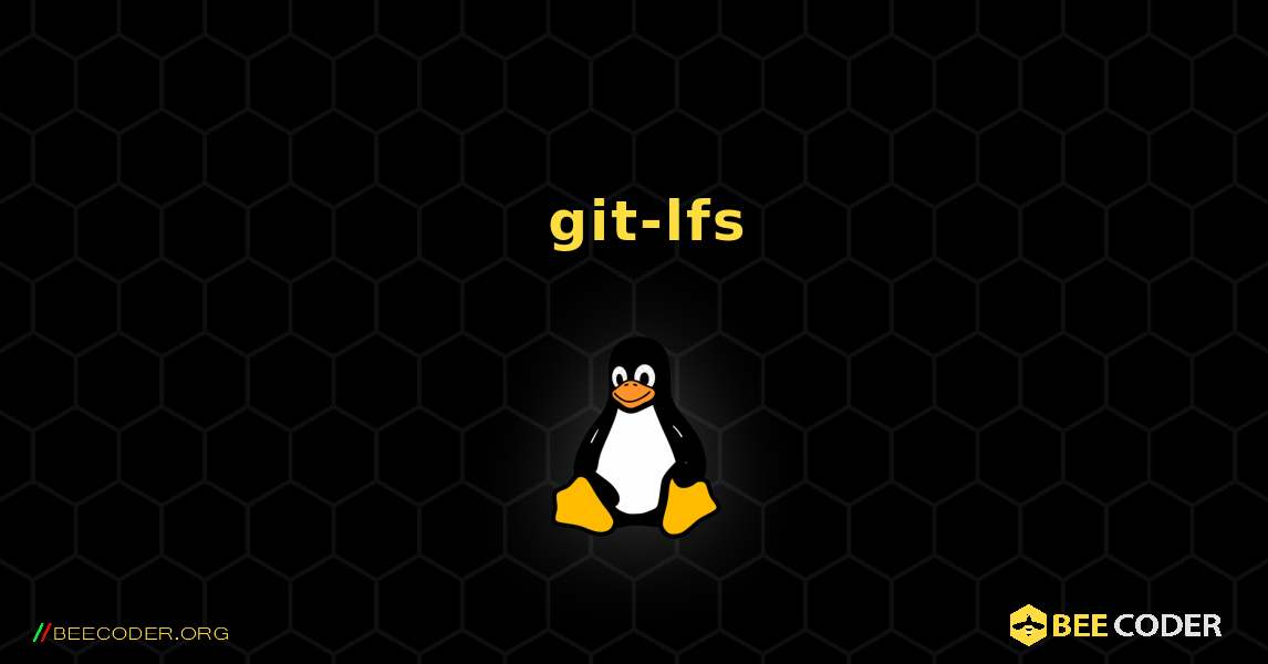 如何安装 git-lfs . Linux