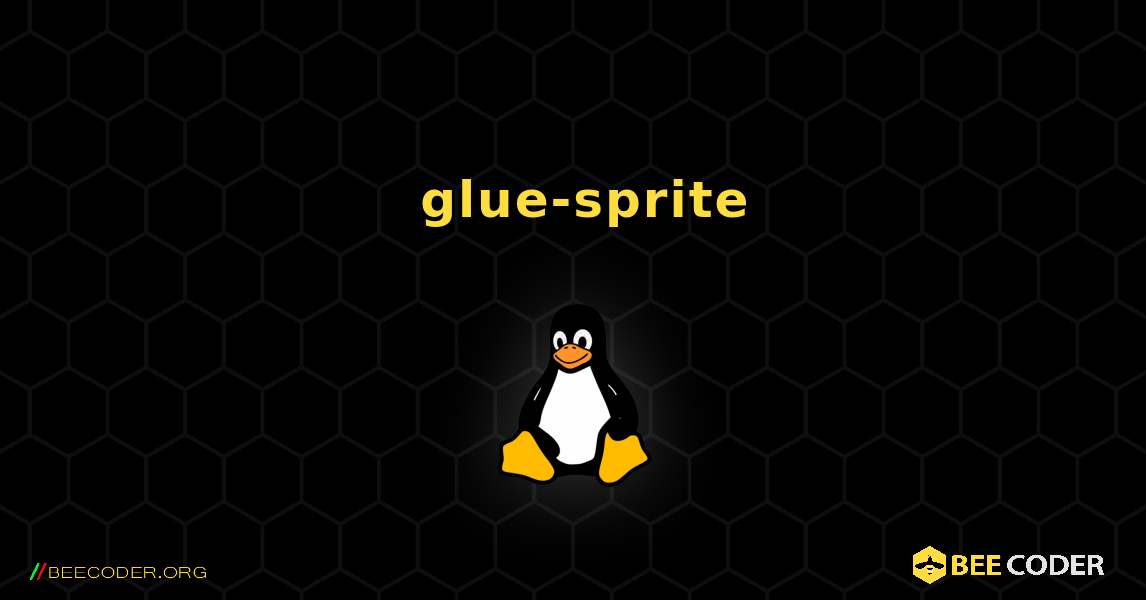 如何安装 glue-sprite . Linux