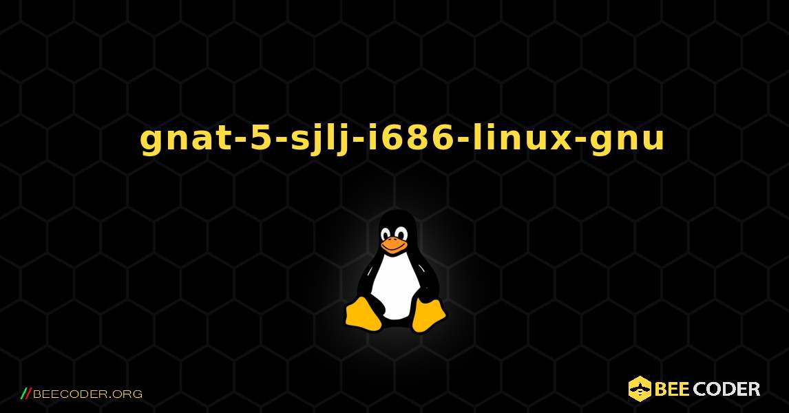 如何安装 gnat-5-sjlj-i686-linux-gnu . Linux