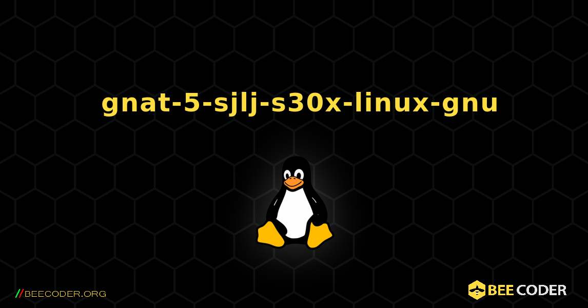 如何安装 gnat-5-sjlj-s30x-linux-gnu . Linux