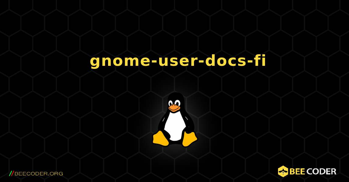 如何安装 gnome-user-docs-fi . Linux