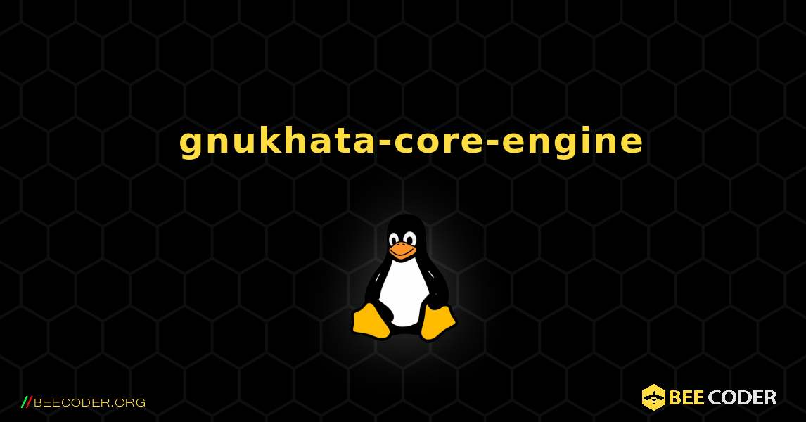 如何安装 gnukhata-core-engine . Linux