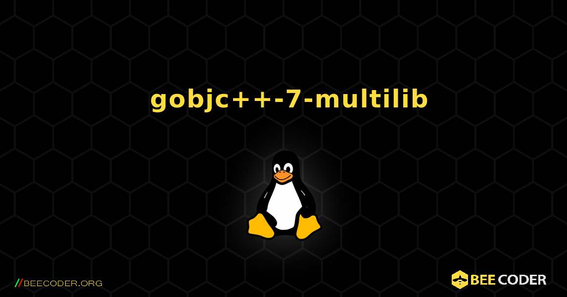 如何安装 gobjc++-7-multilib . Linux