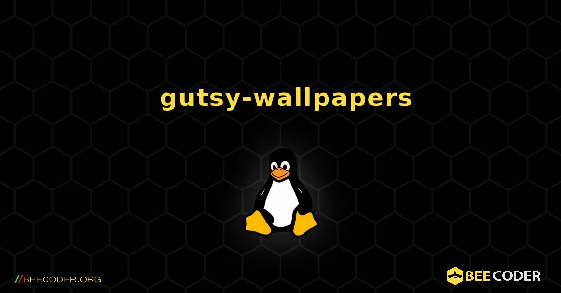 如何安装 gutsy-wallpapers . Linux