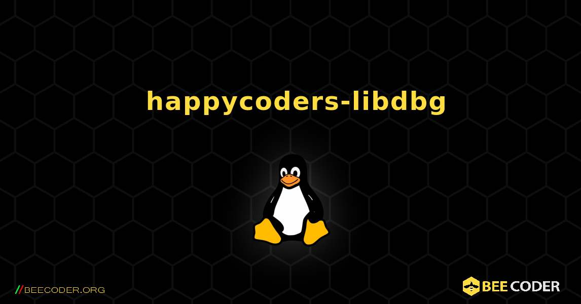 如何安装 happycoders-libdbg . Linux