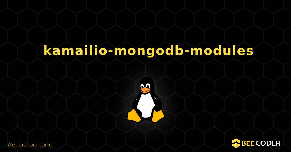 如何安装 kamailio-mongodb-modules . Linux