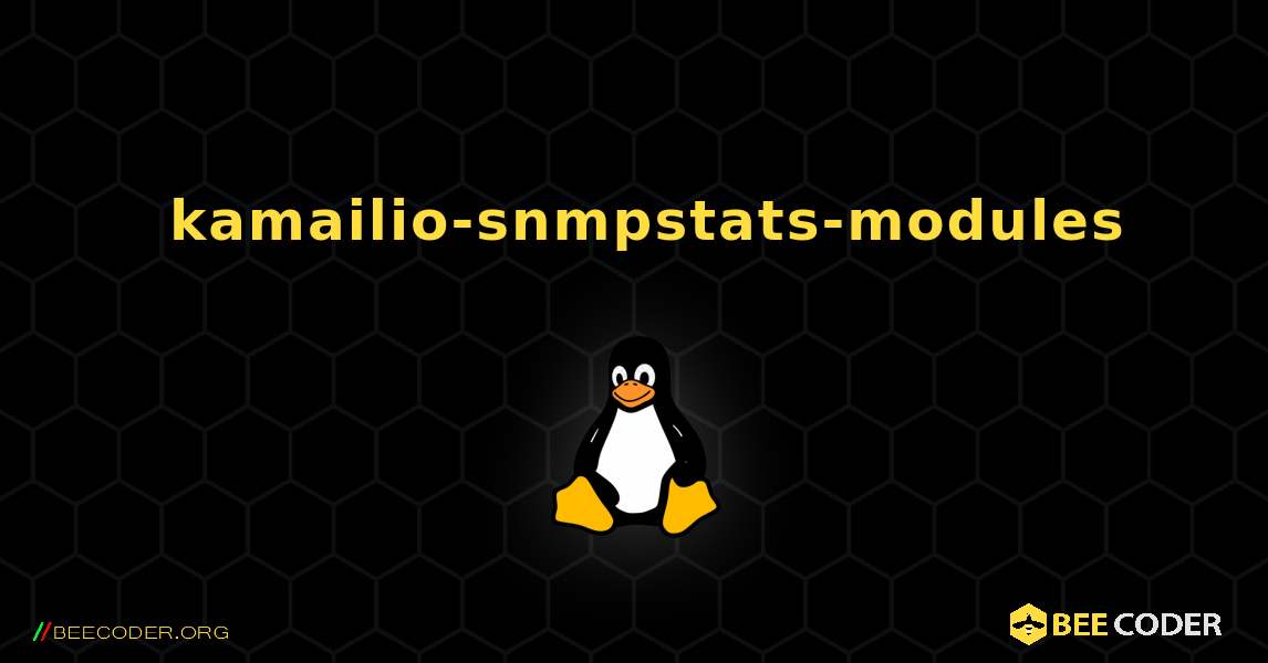 如何安装 kamailio-snmpstats-modules . Linux