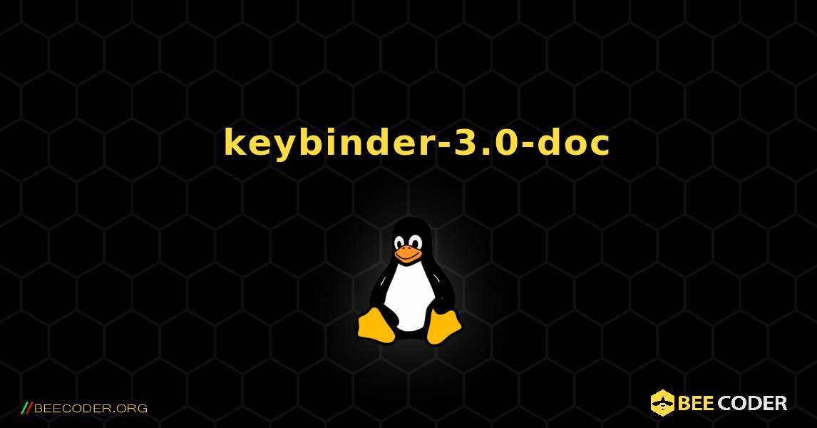 如何安装 keybinder-3.0-doc . Linux
