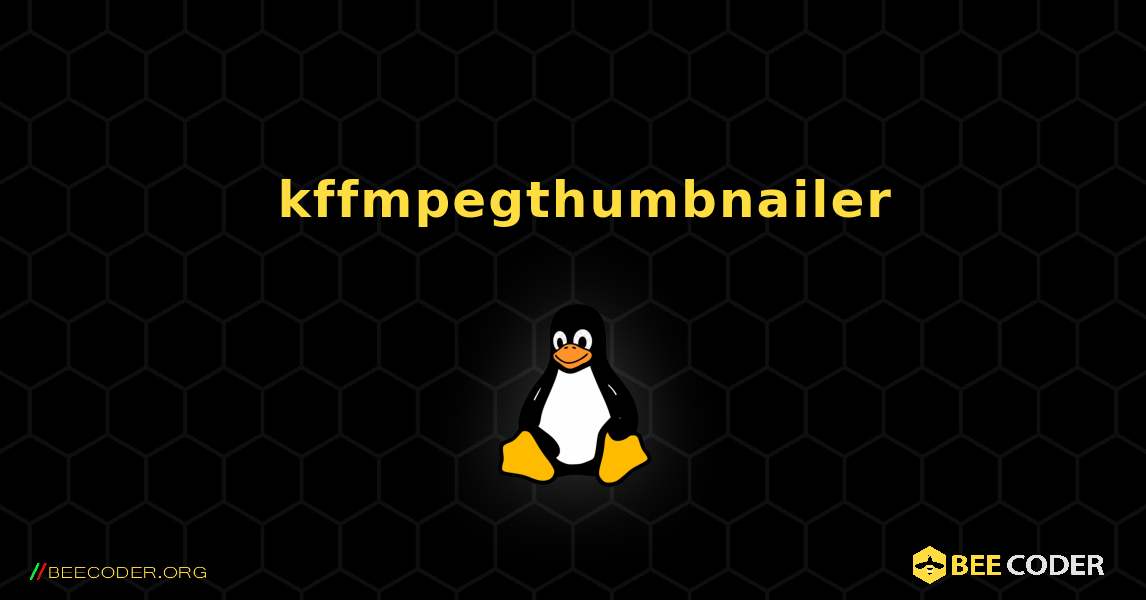 如何安装 kffmpegthumbnailer . Linux