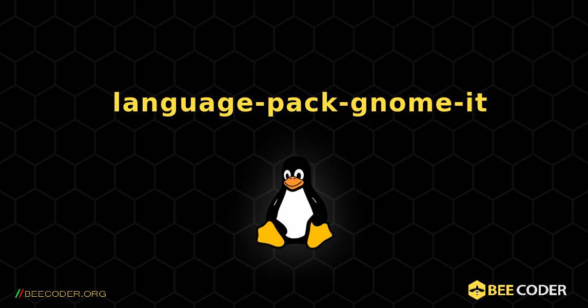 如何安装 language-pack-gnome-it . Linux