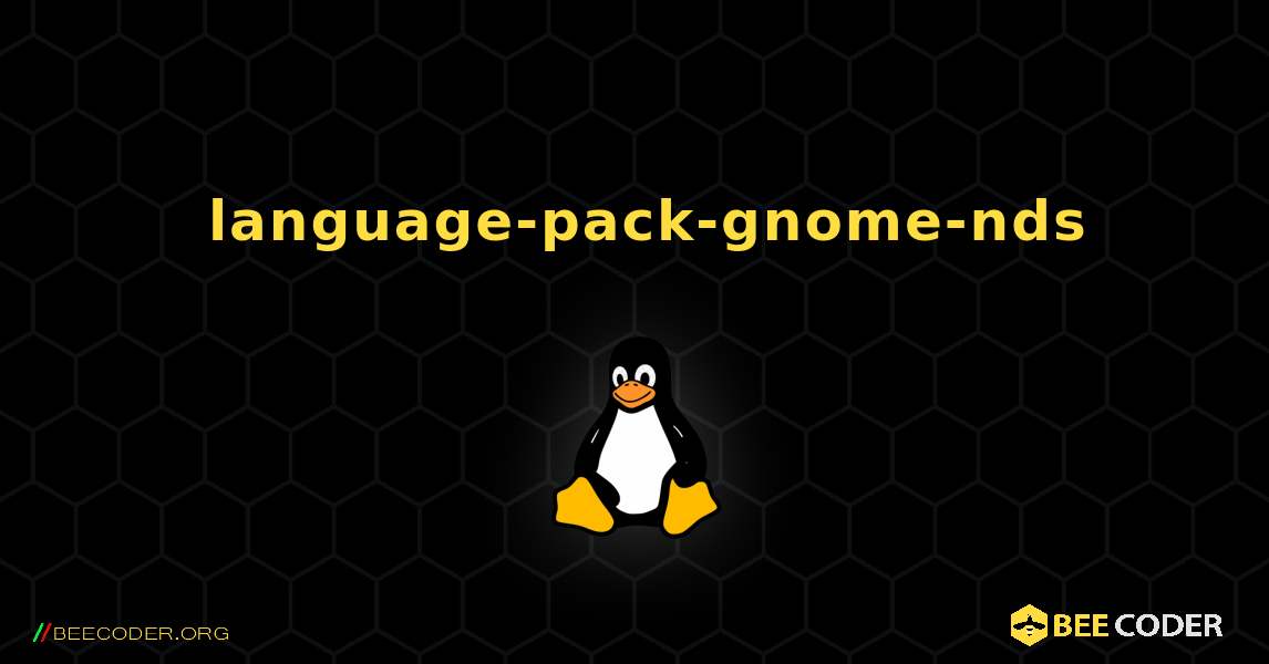 如何安装 language-pack-gnome-nds . Linux