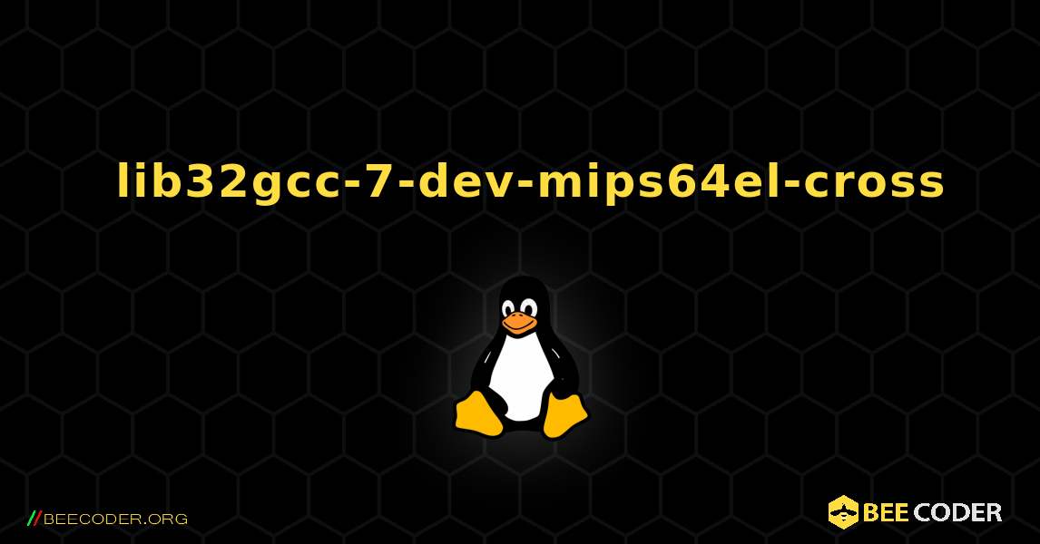 如何安装 lib32gcc-7-dev-mips64el-cross . Linux