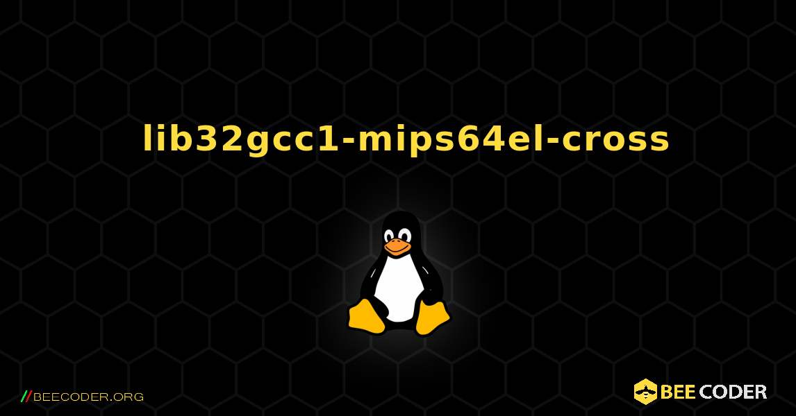 如何安装 lib32gcc1-mips64el-cross . Linux