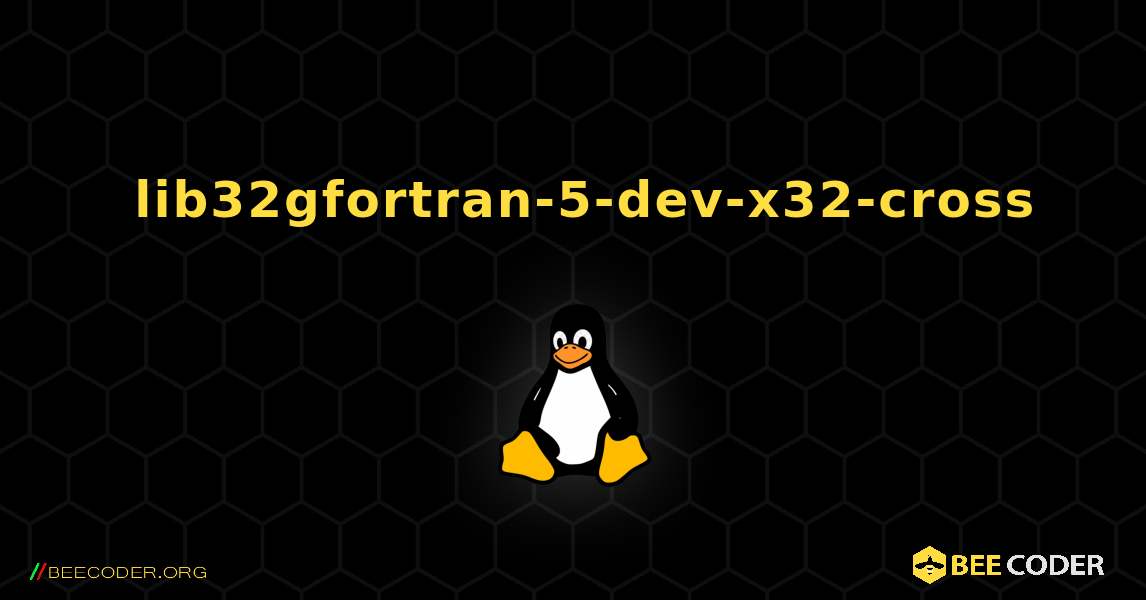 如何安装 lib32gfortran-5-dev-x32-cross . Linux