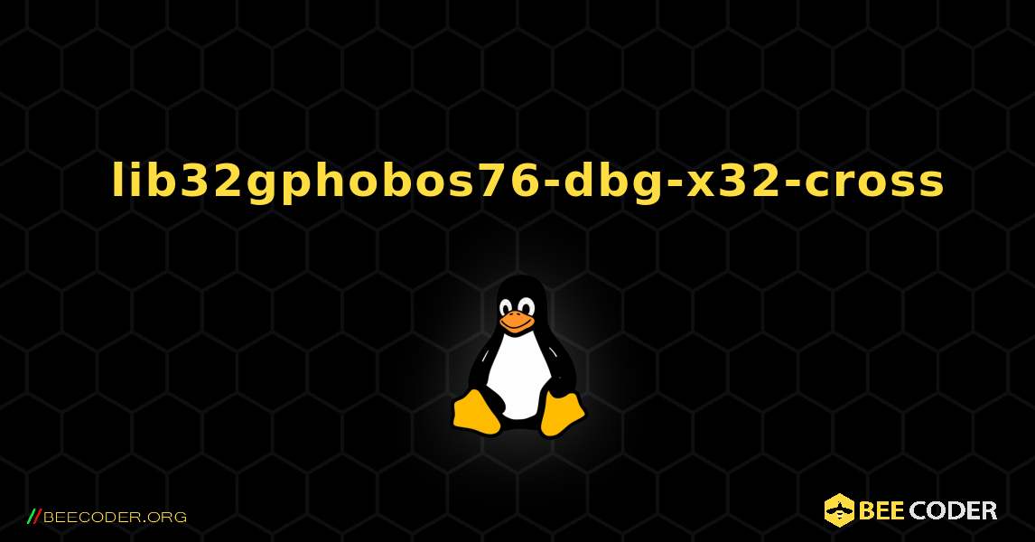 如何安装 lib32gphobos76-dbg-x32-cross . Linux