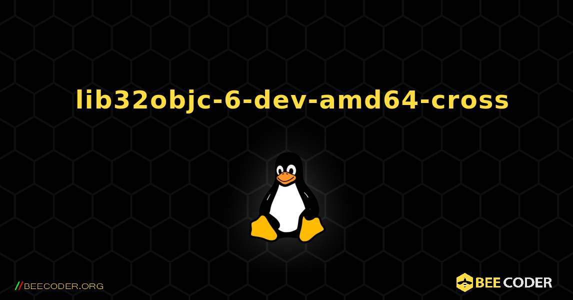 如何安装 lib32objc-6-dev-amd64-cross . Linux