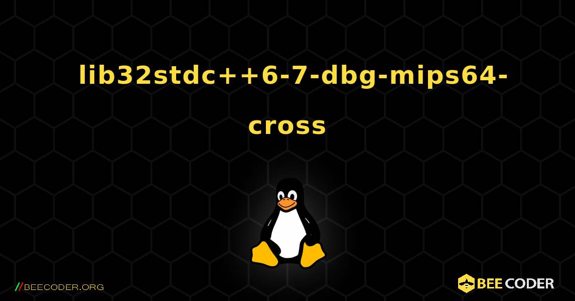 如何安装 lib32stdc++6-7-dbg-mips64-cross . Linux